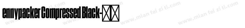 ennypacker Compressed Black字体转换